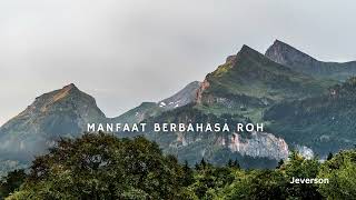 Manfaat berbahasa Roh  Jeverson [upl. by Qooraf]