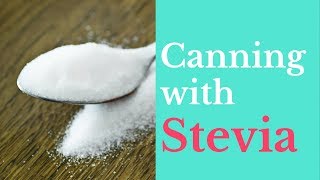 Canning With Stevia Canning Sugar Free Recipes How to Make Jam Without Sugar [upl. by Oscar]