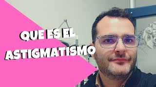 Que Es El Astigmatismo Causas Y Tratamientos [upl. by Tila603]