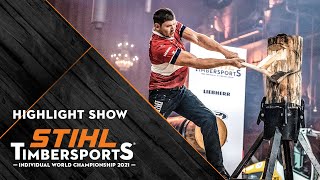 Full highlights of the STIHL TIMBERSPORTS® Individual World Championship 2021 [upl. by Akired]