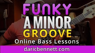 FUNKY A MINOR GROOVE  Bass Tutorial  Daric Bennetts Bass Lessons  Online bass guitar lessons [upl. by Perceval119]