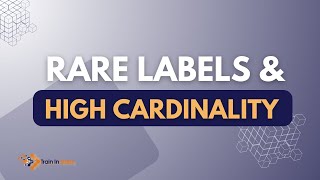 Handling Rare Labels amp High Cardinality  Feature Engineering for Machine Learning [upl. by Ttegirb329]