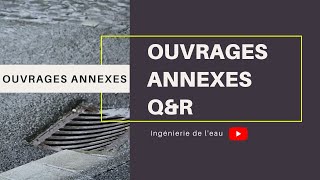 Apprendre lAssainissement QampR Les Ouvrages Annexes [upl. by Eoj]