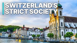 Switzerlands Strict Society  Unique Investigation [upl. by Giark606]