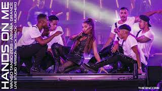 Ariana Grande  Hands On Me Wango Tango 2018 Encore Studio Version [upl. by Enomes]