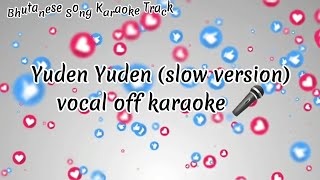 Yuden yuden slow version vocal off [upl. by Akerahs]