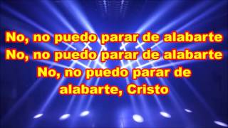 No puedo para de alabarte Cristo Erick Porta con Letras 2016 [upl. by Anirehtac]