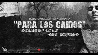 Scrappy loko Ft SPayaSo  Los caídos [upl. by Shute371]