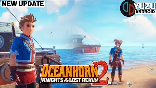 Oceanhorn 2 Knights of the Lost Realm Yuzu Android New Update v19 Snapdragon 778G Settings [upl. by Lamphere]