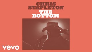 Chris Stapleton  The Bottom Official Audio [upl. by Thrasher]