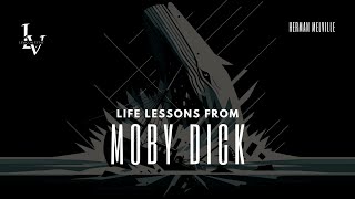 Life lessons from Moby Dick by Herman Melville [upl. by Maurita]