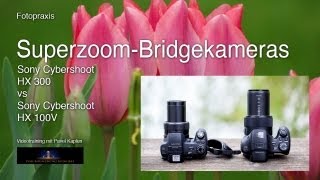 SuperzoomBridgekameras Sony HX 300 und HX 100V [upl. by Cire121]