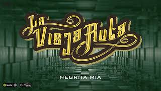 La Vieja Ruta Negrita Mía [upl. by Burkitt412]