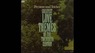 Ferrante amp Teicher ‎– Greatest Love Themes Of The 20th Century  1973  full vinyl albums [upl. by Iral833]