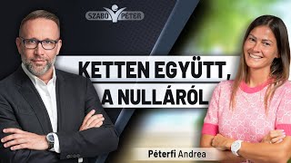 Ketten együtt a nulláról  Péterfi Andrea és Szabó Péter beszélgetése [upl. by Stimson]