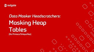 How to Mask a Heap Table in Data Masker  Redgate [upl. by Urbanna904]