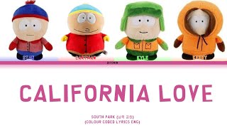 South Park California Love Lyrics 남쪽 공원 California Love 가사 Colour Coded Lyrics [upl. by Eednahs285]