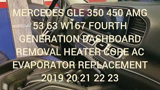 MERCEDES GLE 350 450 AMG 53 63 W167 4TH GEN DASHBOARD REMOVAL HEATER CORE AC EVAPORATOR REPLACEMENT [upl. by Atoked]