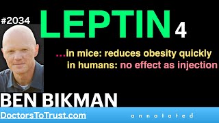 BEN BIKMAN L4  LEPTIN 4 …in mice reduces obesity quickly in humans no effect as injection [upl. by Airret]