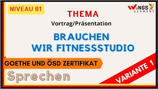 BRAUCHEN WIR FITNESSSTUDIO  VARIANTE 1  VortragPräsentation  German Level B1B2  Deutschlernen [upl. by Nygem]