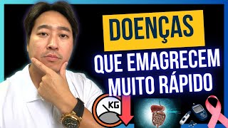 5 DOENÇAS que EMAGRECEM muito RÁPIDO [upl. by Yerffoeg]