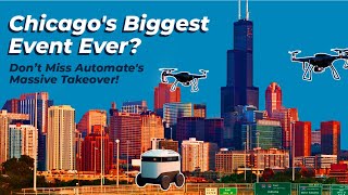 Automate comes to CHICAGO  The Windy City hosts 2024’s most important automation event [upl. by Ervine]