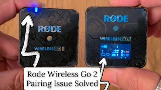 Rode Wireless Go 2 Pairing Issue rodewirelessgo2 ratihomebook rode [upl. by Francois]