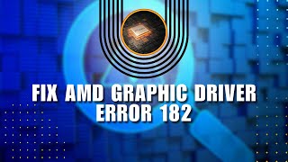 ❤️ STEPS How to Fix AMD Graphic Driver Error 182 in Windows 1011  Best FIX  How To [upl. by Feld]