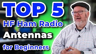 Top 5 HF Ham Radio Antennas for Beginners [upl. by Felske]