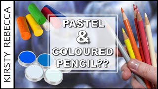 PASTEL amp COLOURED PENCIL together  My BEST advice and tips [upl. by Cirilla945]