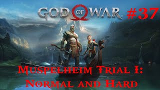 God of War 100 Walkthrough Part 37  Muspelheim Trial I Normal amp Hard PS5 No Commentary [upl. by Ricky]