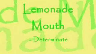 Determinate  Lemonade Mouth  HQ w LYRICS [upl. by Marylynne]