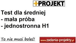 Test dla średniej przy małej próbie i jednostronnej hipotezie alternatywnej jak wykonać [upl. by Sneed]