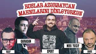 Rusların azərbaycan mahnılarına reaksiyası 1 QARAQAN XPERT MIRI YUSIF ANAR NAĞILBAZ [upl. by Copeland]