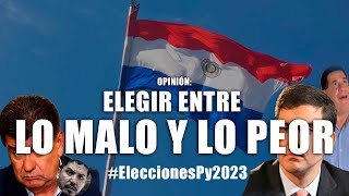 Elecciones en Paraguay 2023 Elegir entre lo malo y lo peor opinion [upl. by Haik504]