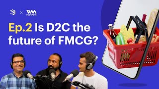 D2C Business Model vs FMCG Business Model  EP 2  The Ideas Project by smallcase [upl. by Aicemed]