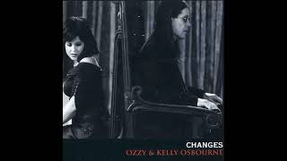 Changes  Ozzy amp Kelly Osbourne [upl. by Neenaj]