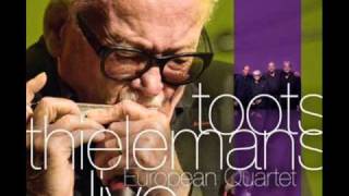 Toots Thielemans  Theme from Midnight Cowboy  European Quartet Live 2010 [upl. by Doralyn]