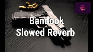 Bandook  Pranjal Dahiya  Haryanvi Song  Slowed Reverb [upl. by Adali]