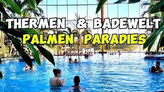 THERMEN amp BADEWELT SINSHEIM  SPA amp THERMAL BATH  PALMEN PARADIES  GERMANY 🇩🇪 [upl. by Rimat877]