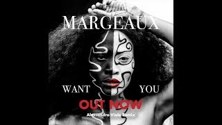 MARGEAUX  WANT YOU Alessandro Viale Remix [upl. by Naivart978]