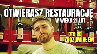 Otworzyłem restaurację w wieku 21 lat Oto co zrozumiałem [upl. by Eveam]