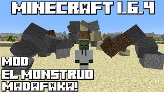 Minecraft 164 MOD EL MONSTRUO MADAFAKA [upl. by Adlei316]