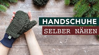 Handschuhe nähen  Schritt für Schritt Anleitung mit Schnittmuster [upl. by Nohsav]