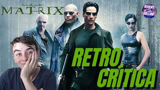 🕶 The Matrix 1999  RETRO CRÍTICA  25º Aniversario  MATRIX  Wachowski  Keanu Reeves  Review [upl. by Corina694]