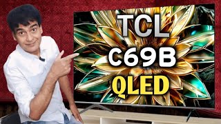 TCL 55 Inch C69B QLed TV 2024  TCL 55C69B 4K UHD Smart Google TV Launch  TCL 55quot QLED TV tcltv [upl. by Adniled]