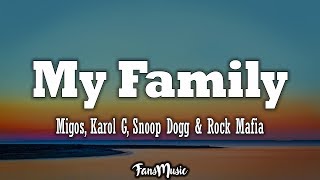 Migos KAROL G Snoop Dogg amp Rock Mafia – My Family quotThe Addams Familyquot OST Lyrics Letra [upl. by Aitnecserc861]