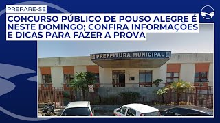 Concurso público de Pouso Alegre é neste domingo confira informações e dicas para fazer a prova [upl. by Annia]