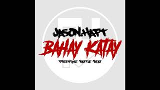 Jason Haft  Bahay Katay Freestyle Battle Beat [upl. by Iyre]