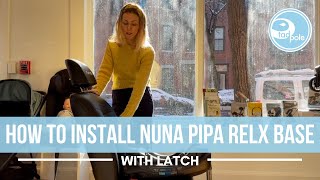 How to Install Nuna Pipa RELX Base With Latch [upl. by Alice]